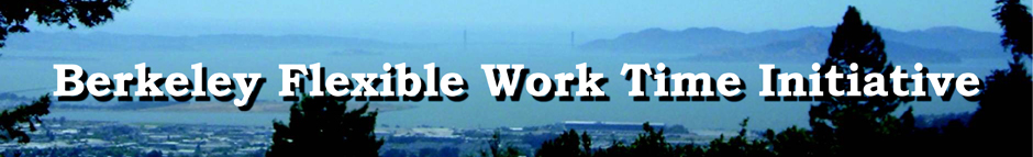 Berkeley Flexible Work Time Initiative